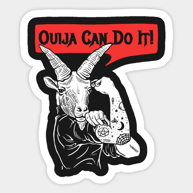 Ouija Can Do It Sticker by dumbshirts